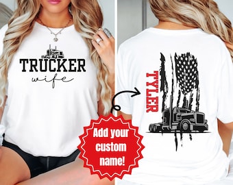 Personalized Trucker Wife Shirt, Trucker Wife Tshirt, Custom Trucker Girlfriend Gift, Birthday Gift for Trucker Mom, Gifts for Trucker Wife