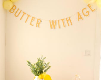 Butter With Age Text Banner: Personalized Party Decor