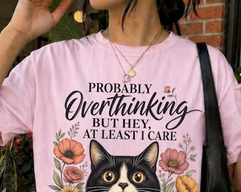 Funny Cat Shirt Women, Comfort Colors Tee, Overthinker Gift, Cat Lover Shirt, Relatable Graphic Tee, Anxious Girl Gift, Introvert Shirt