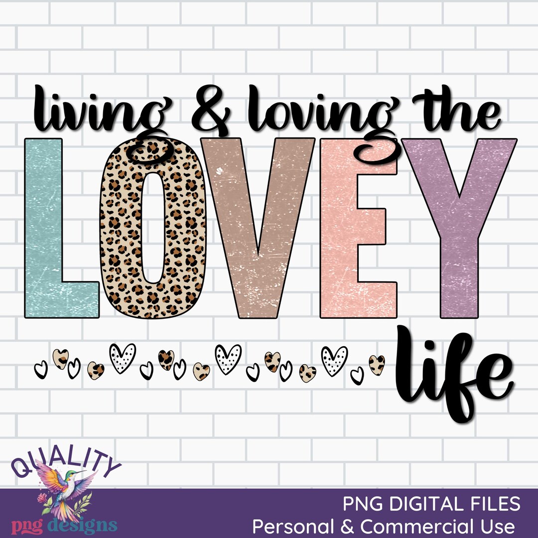 Living and Loving the Lovey Life Vintage Sublimation Png Lovey Leopard