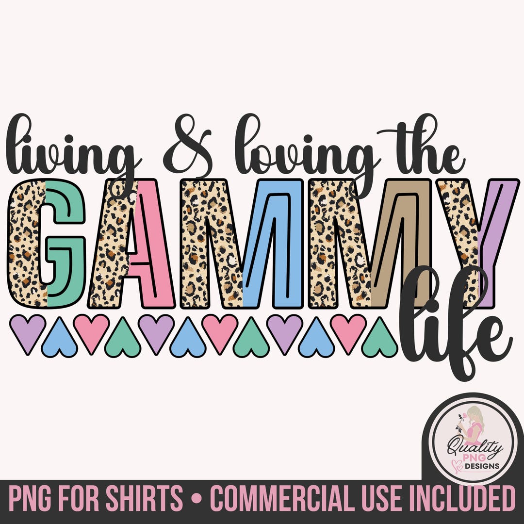 Living and Loving the Gammy Life, Sublimation Digital File, Leopard ...