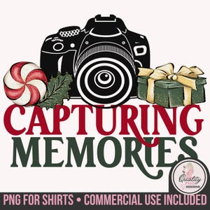 Capturing Memories Clipart, PNG T Shirt Designs, Camera Digital Download, Christmas Sublimation, Photographer DTG Digital File