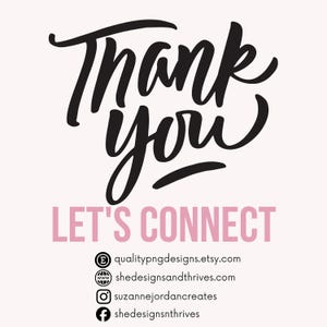 May include: A digital graphic with the words "Thank you" in a black script font, above the phrase "LET'S CONNECT" in pink capital letters. Below are social media links.