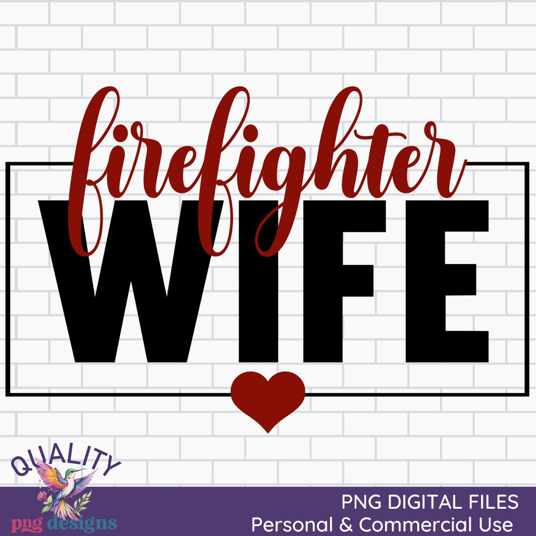 Firefighter Wife Png | Funny Wife Download | Print on Demand PNG | POD ...