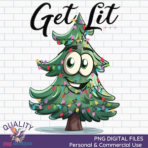 Funny Christmas Png | Christmas Sublimation | Get Lit Christmas Tree Design | Clipart Download | Commercial Use Holiday Digital File