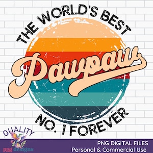 Vintage PawPaw Png | Retro Digital Download | PawPaw Sublimation | Father&#39;s Day Design | The World&#39;s Best PawPaw Clipart | Commercial Use