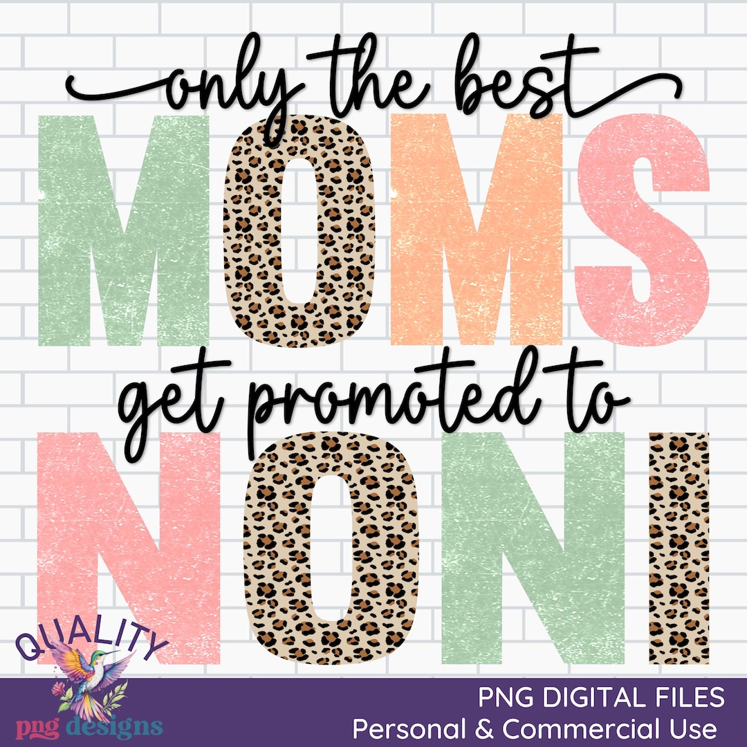 Vintage Mom Png Only the Best Moms Get Promoted to Noni Sublimation