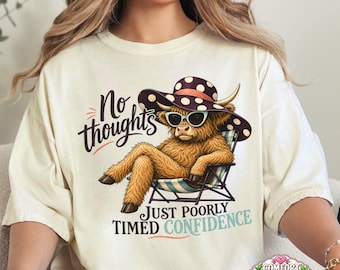 Funny Highland Cow Shirt, Comfort Colors Tee, Sarcastic Shirt for Women, Overconfident Humor Tee, Funny Cow Shirt, Relatable Adult Gift