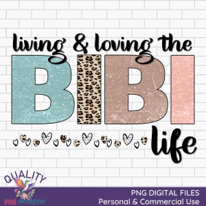 May include: A digital design featuring the text "living & loving the BIBI life" in black text with a blue, leopard print, brown, and pink background. The design is surrounded by small hearts.