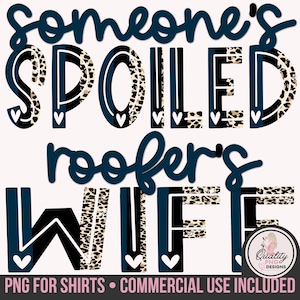 Funny Wife Download, Someones Spoiled Roofer's Wife PNG, Leopard Print, Print on Demand DTG Digital Files, Mother's Day Sublimation Clipart
