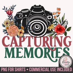 Capturing Memories Png | Camera Digital Download | Floral Sublimation | DTG Digital File | Photography Design Image | Photographer Clipart