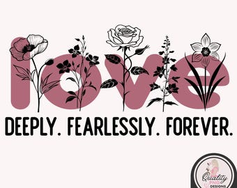 Love Deeply PNG, Floral Love Digital Clipart, Valentines Sublimation Designs, Commercial Use Files, POD Design Download, T Shirt Designs