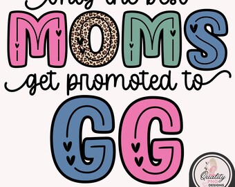 GG Png Clipart, Only the Best Moms Get Promoted to GG, Commercial Use Sublimation, Pregnancy Leopard Print, POD T Shirt Designs