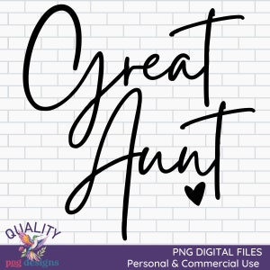 Great Aunt PNG | Great Aunt Clipart | Commercial Use Digital Download | DTG Print Design | Sublimation PNG Design | Mothers Day png