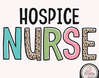 Hospice Nurse PNG, Nurse Digital Download, Leopard Print, Sublimation Digital File, Nurse Clipart, T Shirt Designs