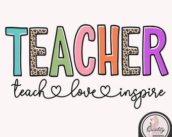 Insegna, ama, ispira PNG, design per magliette da insegnante, grafica carina per educatori, clipart per sublimazione per il ritorno a scuola, download per uso commerciale