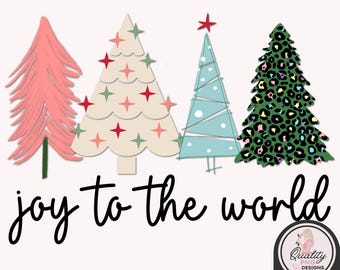 Christmas PNG, Joy to the World Sublimation, Christmas Trees Clipart, Print on Demand Design Download, Commercial Use Holiday Digital File