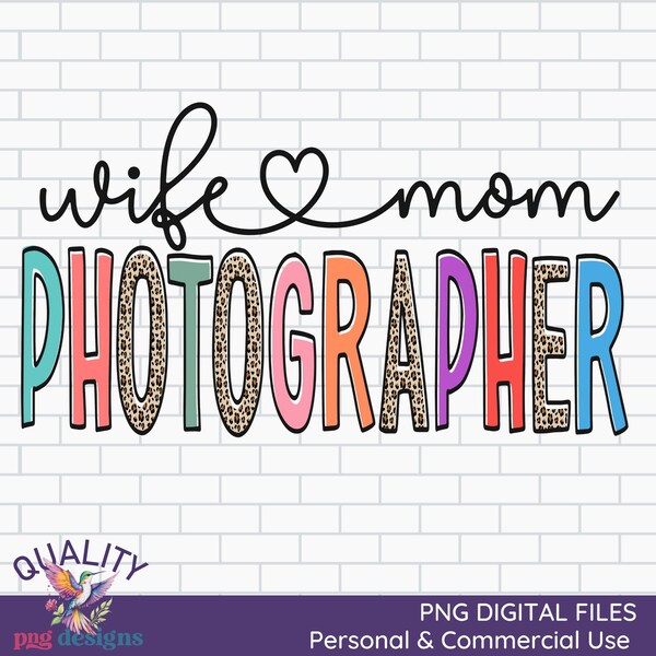 Wife Mom Photographer Png | Photography Download | Leopard Print | DTG Digital Files | Sublimation Design Clipart | Mothers Day PNG