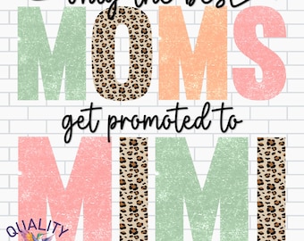 Vintage Mom Png | Only the Best Moms Get Promoted to Mimi Sublimation | Commercial Use Digital Download | Pregnancy Leopard Print Design