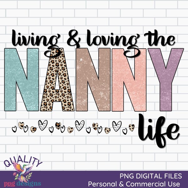 Living and Loving the Nanny Life | Vintage Sublimation Png | Nanny Leopard Print | Earth Tones Commercial Use Clipart Digital File