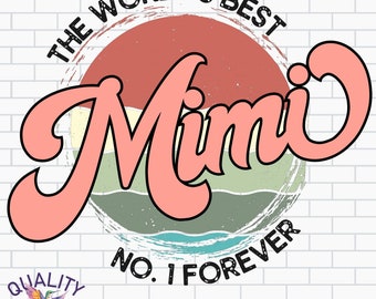 Vintage Mimi Png | Retro Digital Sublimation Download | Mother's Day Design | The World's Best Mimi Clipart | Print on Demand Commercial Use