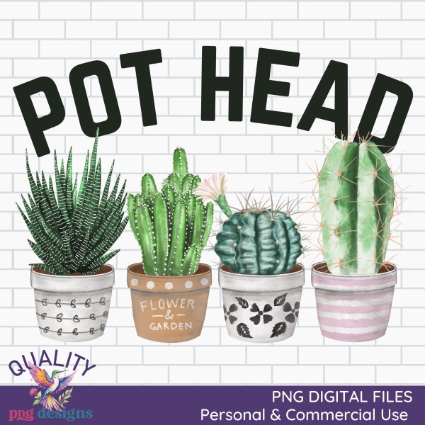 Pot Head PNG | Succulent Sublimation Design | Gardening Digital Image | DTG Print File | Pot Head Cacti Sublimation | Funny Quote Clipart