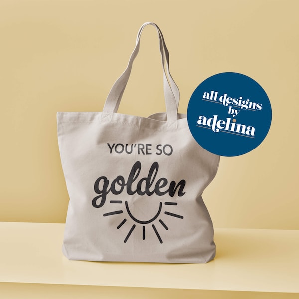 You're So Golden SVG, Cut File for DIY Crafts, Digital Download for Cricut and Silhouette | All Designs by Adelina