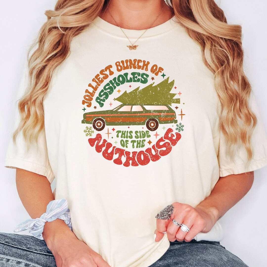 Jolliest Bunch of Assholes This Side of the Nuthouse Christmas Shirt ...