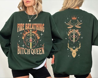 Fire Breathing Bitch Queen Sweatshirt, Throne Of Glass Fan Hoodie