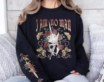 I Am No Man Sweatshirt & Hoodie, Book Lover Sweatshirt Fantasy Merch, Reading Fandom Sweatshirt, Literature Sweatshirt VLB742