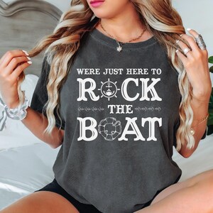 We're Just Here to Rock the Boat Comfort Colors T-Shirt,  Vacation Shirt For a Group, Matching Group Cruise Tee, Family Cruise Shirt VLB1066