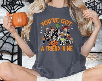 Comfort Colors Toy Story Halloween Shirt, Toy Story Shirt, Toy Story Shirt, Disney Shirt, You've Got a Friend in Me Skeleton Shirt VLB1218