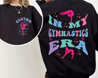 In My Gymnastics Era Custom Sweatshirt  Hoodie , Kids Gymnastics Tees, Gymnastic Mom Sweatshirt, Gift for Gymnast, Toddler Gymnastics VLB483