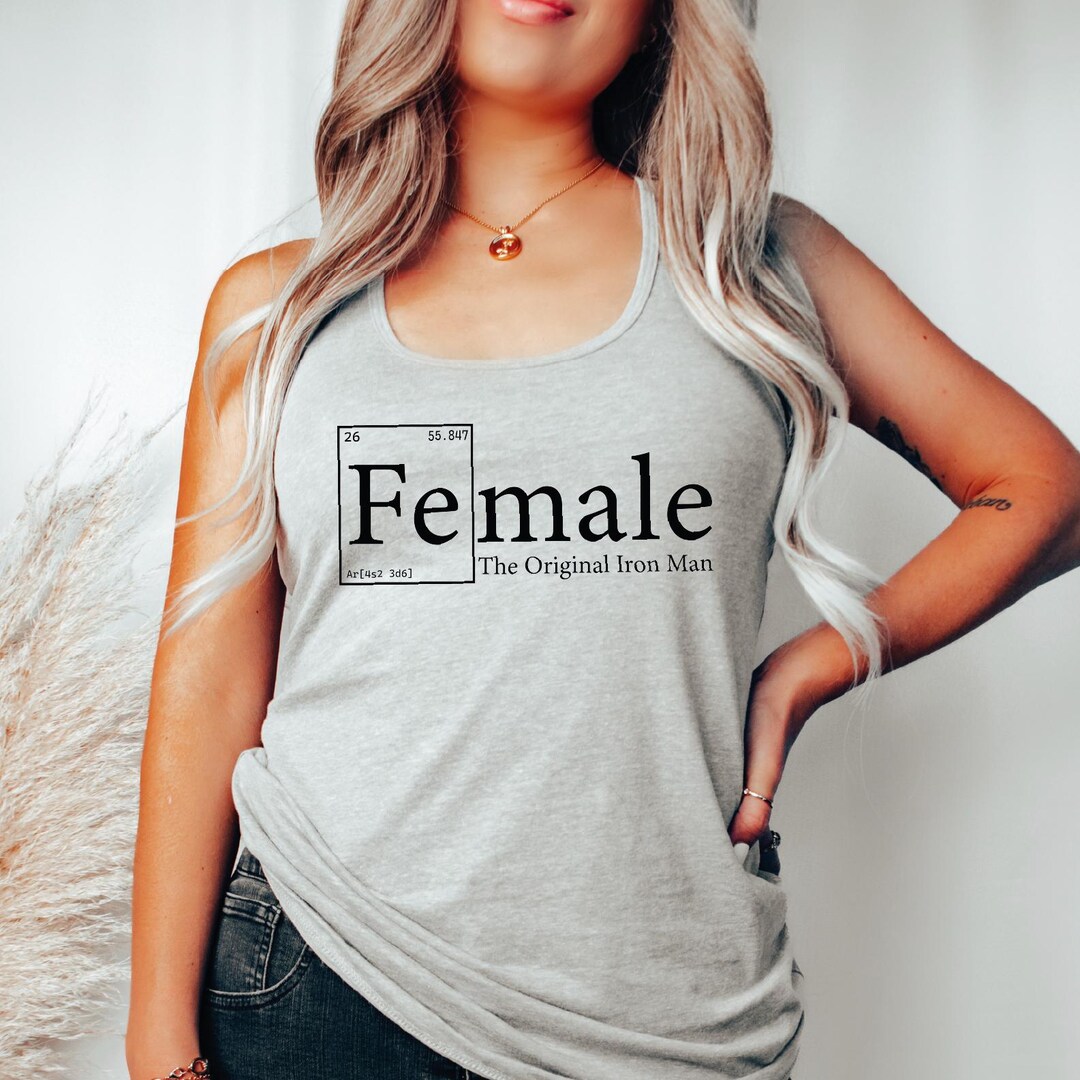 Feminist Top Tank Racerback, Female the Original Iron Man Racerback ...