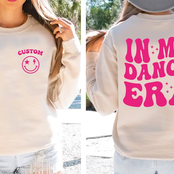 In My Dance Era Custom Sweatshirt, Cute Dancer Sweater, Custom Dancer Hoodie, Funny Dance Sweatshirt, Dance Gift For Women VLB052