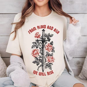 From Blood and Ash We Will Rise Comfort Colors T-Shirt, Jennifer L Poppy Hawke Prince Casteel, Book Lover Gift VLB746