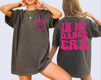 In My Dance Era Custom Shirt, Cute Dancer Shirt, Custom Dancer T-Shirt, Funny Dance Shirt, Dance Gift For Women, Youth Dance Shirt VLB052