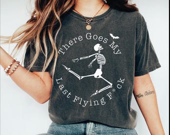 There It Goes, My Last F*ck Shirt, Halloween Skeleton Shirt, Funny Skeleton Shirt  VLB545
