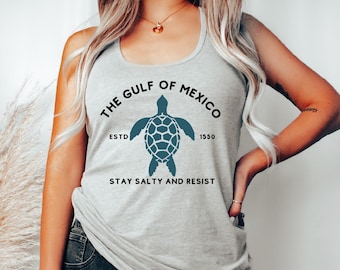 Gulf Of Mexico Stay Salty And Resist Racerback, Mexico Texas Alabama Florida Beach Top Tank ,  Mexico Resist Free Shipping Racerback  VLB999