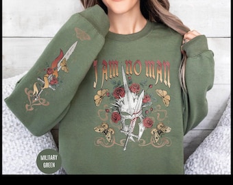 I Am No Man Sweatshirt & Hoodie, Book Lover Sweatshirt, Literature Sweatshirt, Fantasy Merch, Reading Fandom Sweatshirt VLB742