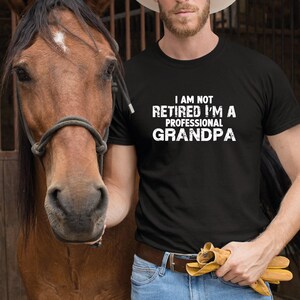 I&#39;m Not Retired I&#39;m A Professional Grandpa Shirt,Grandpa Shirt ,Fathers Day Shirt,Retired Grandpa Gift, Best Grandpa Shirt VLB440