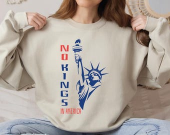 No Kings In America Sweatshirt & Hoodie, Anti Authoritarian Protest Sweatshirt, Political Tee, Democracy Not Monarchy Sweatshirt  VLB1148