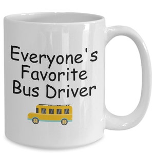 Coffee mug gift for favorite bus driver from parent, from student, rider, group, kids, back to school appreciation, retirement, school staff
