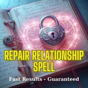 Repair Relationship Spell – Strengthen Bonds & Restore Love – Powerful Healing Spell for Emotional Connection