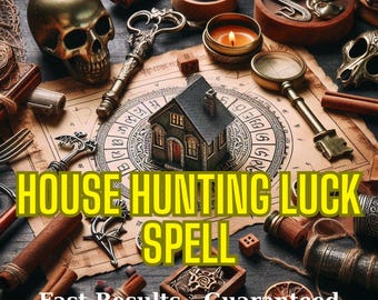 Find Your Dream Home – House Hunting Luck Spell for Home Buying Success & Favor