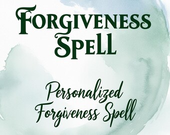 Forgiveness Spell | Personalized Forgiveness Spell  Heal Relationships & Release Resentment