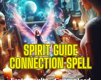Connect with Your Spirit Guide – Spirit Guide Connection Spell for Divine Guidance & Insight