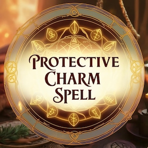 Protective Charm Spell | Spiritual Protection Spell | Custom Protection Spell | Wiccan Protection Spell | Energy Protection Spell