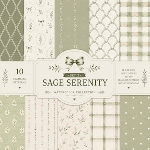 May include: A collection of 10 seamless digital patterns titled Sage Serenity, featuring sage green and cream watercolor designs including bows, floral sprigs, hearts, plaid, and geometric lattice motifs, presented in a 12 x 12 inch format.