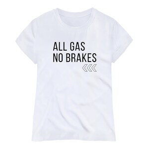 All Gas No Brakes - Etsy